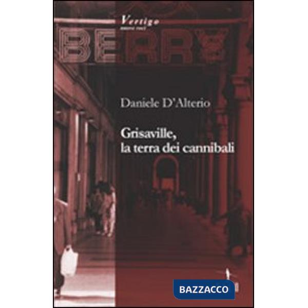 Grisaville, la terra dei cannibali