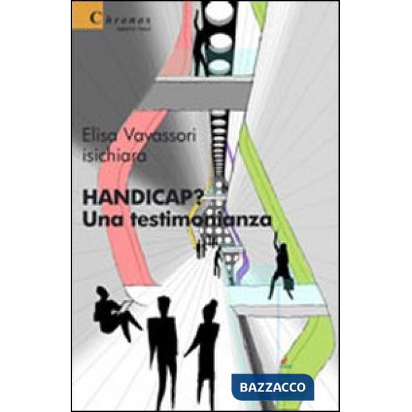 Handicap? Una testimonianza