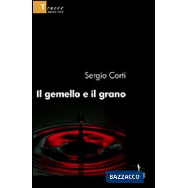 Gemello e il grano (Il)