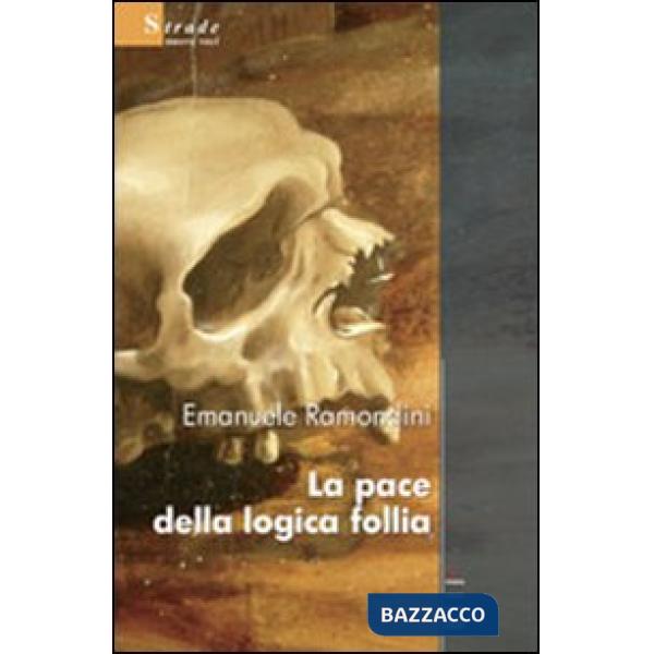 Pace della logica follia (La)