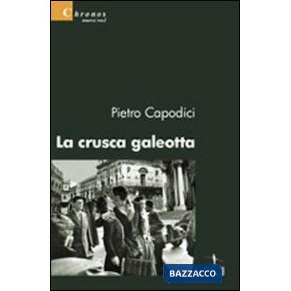 Crusca galeotta (La)