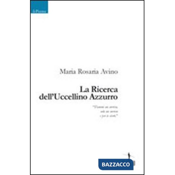 Ricerca dell'uccellino azzurro (La)