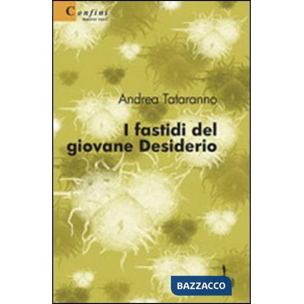 Fastidi del giovane Desiderio (I)
