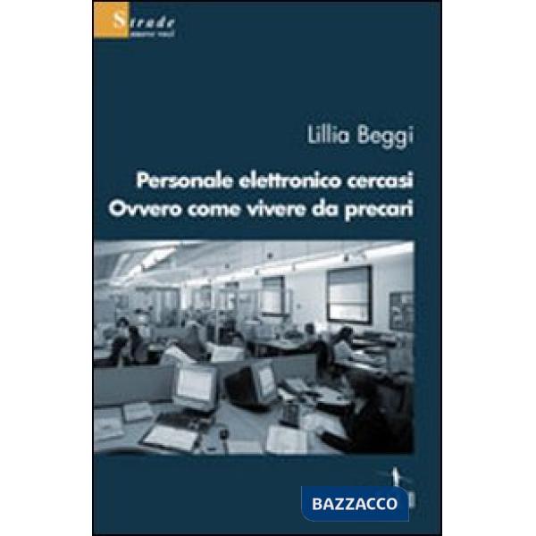 Personale elettronico cercasi ovvero come vivere da precari