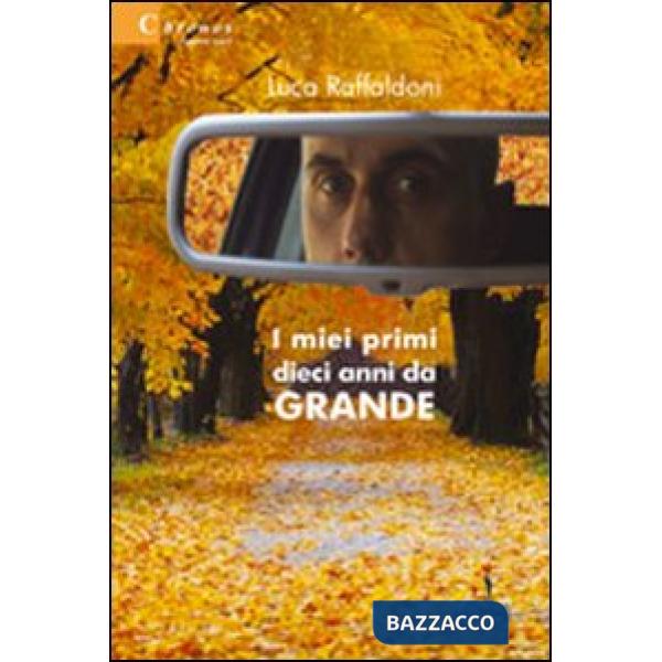 Miei primi dieci anni da grande (I)