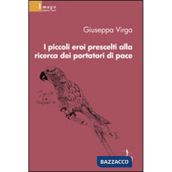 Piccoli eroi prescelti alla ricerca dei portatori di pace (I)