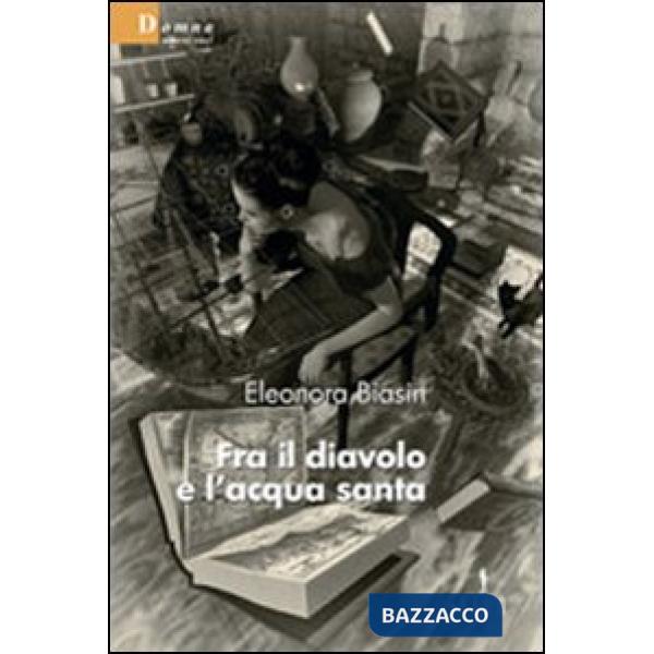 Fra il diavolo e l'acqua santa