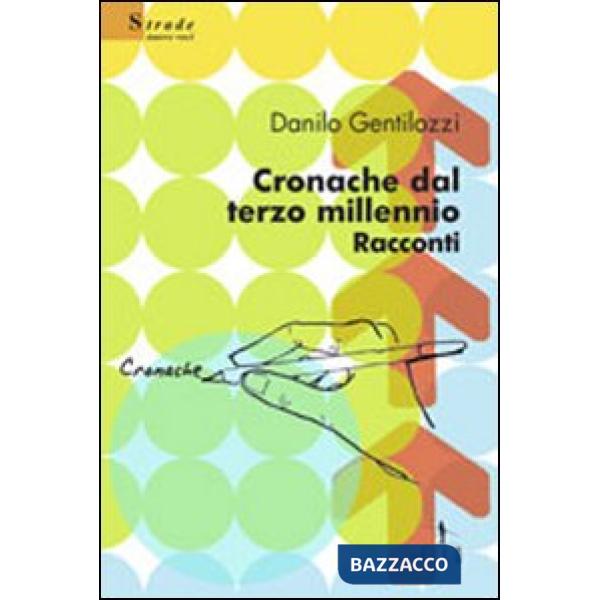 Cronache dal terzo millennio