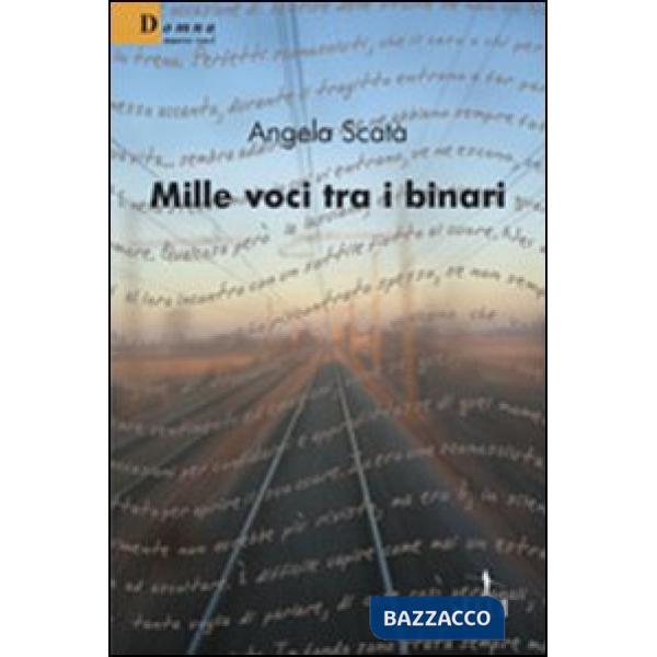 Mille voci tra i binari