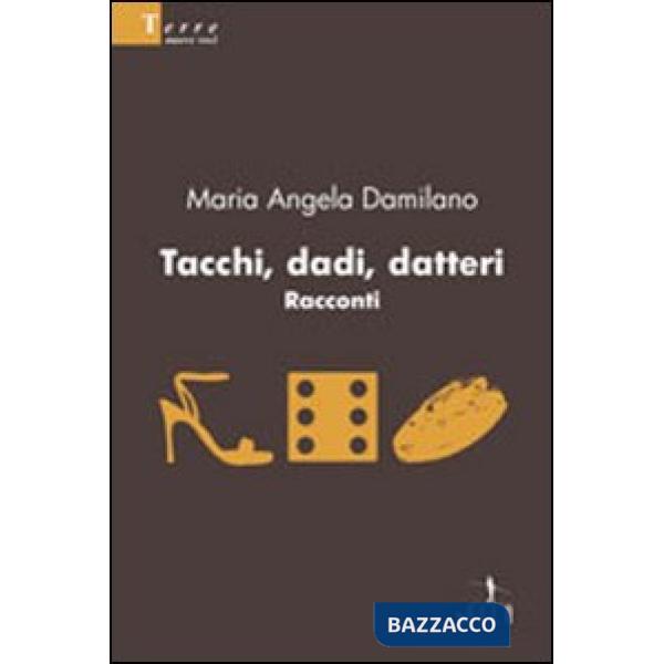 Tacchi, dadi, datteri