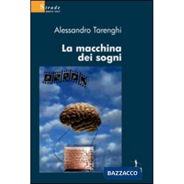 Macchina dei sogni (La)