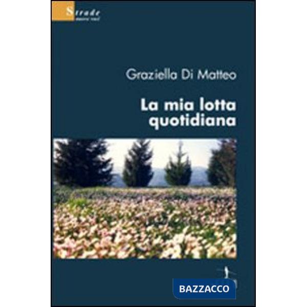 Mia lotta quotidiana (La)