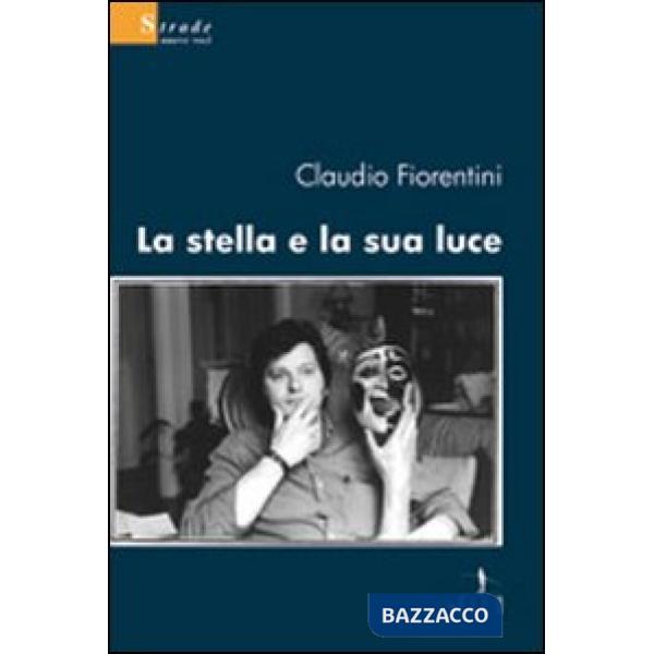Stella e la sua luce (La)