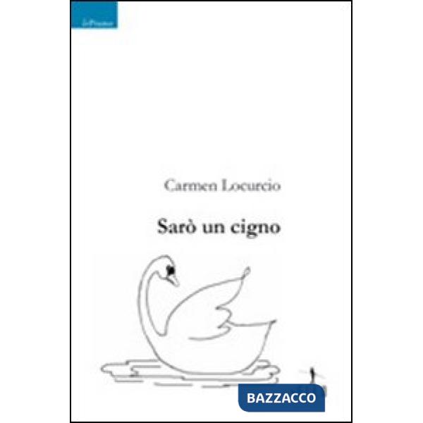 Sarò un cigno