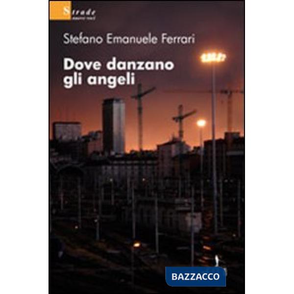 Dove danzano gli angeli