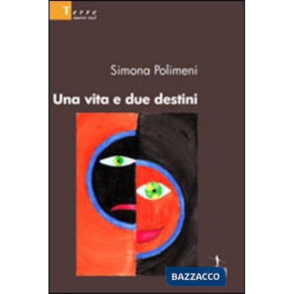 Vita e due destini (Una)