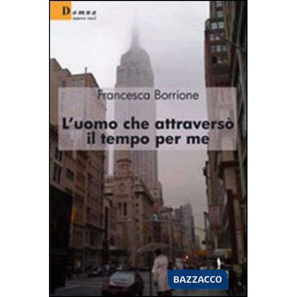 Uomo che attraversò il tempo per me (L')