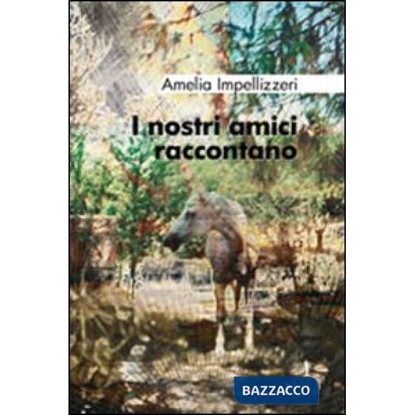 Nostri amici raccontano (I)