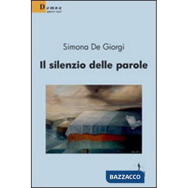 Silenzio delle parole (Il)