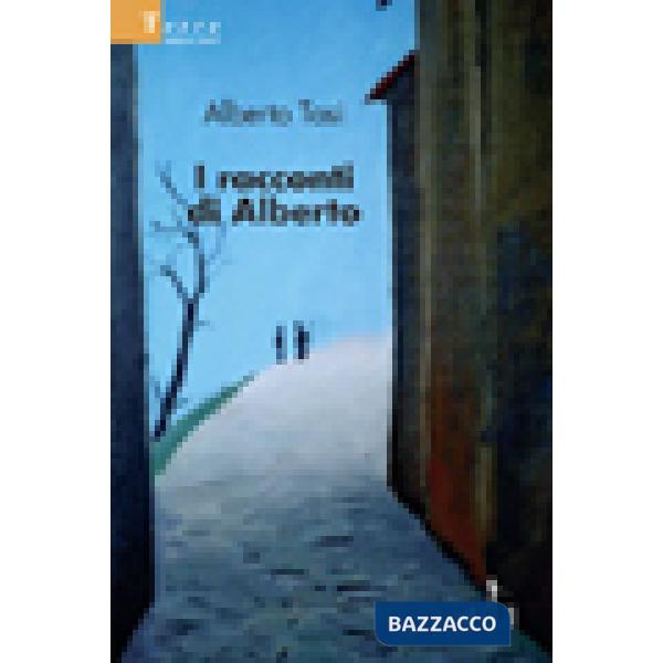 Racconti di Alberto (I)