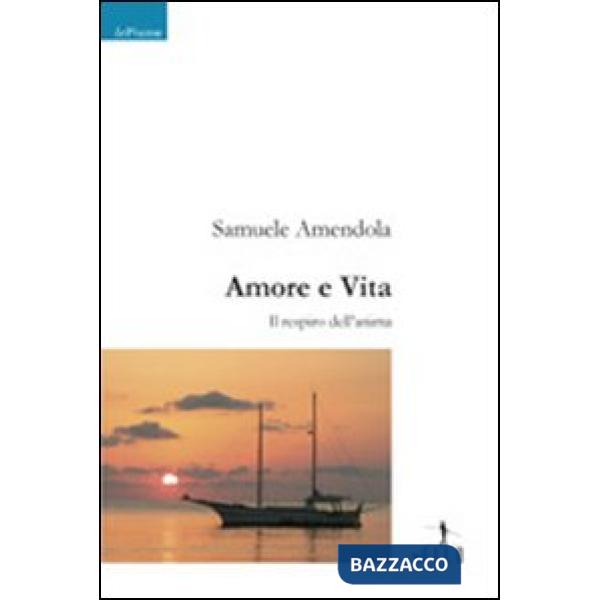 Amore e vita. Il respiro dell'anima