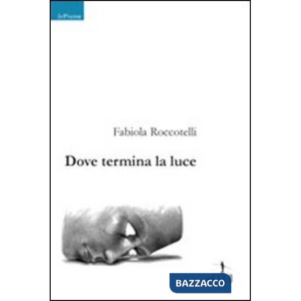 Dove termina la luce