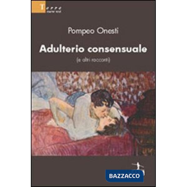 Adulterio consensuale (e altri racconti)