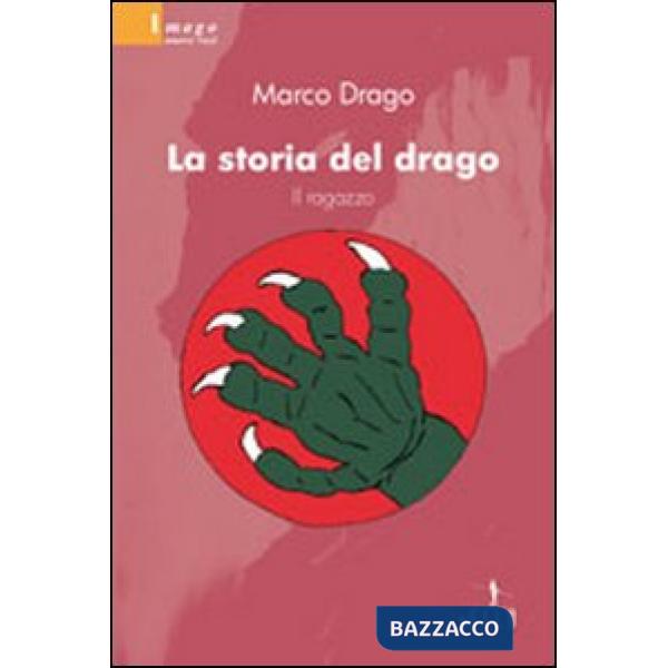 Storia del drago. Il ragazzo (La)