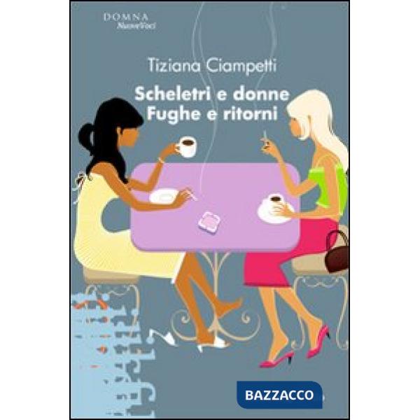 Scheletri e donne. Fughe e ritorni