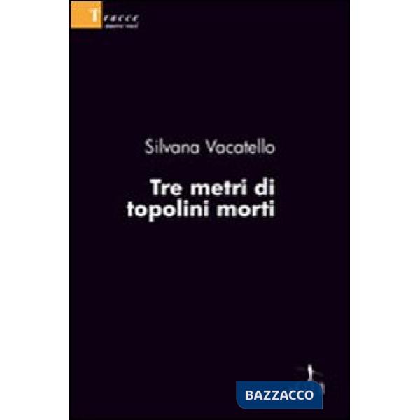 Tre metri di topolini morti