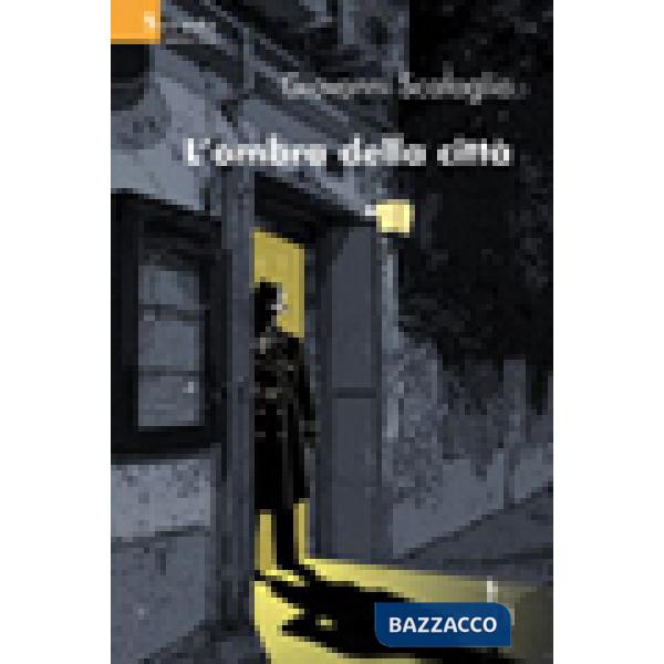 Ombra della città (L')