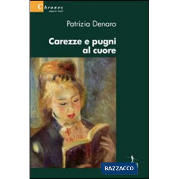Carezze e pugni al cuore