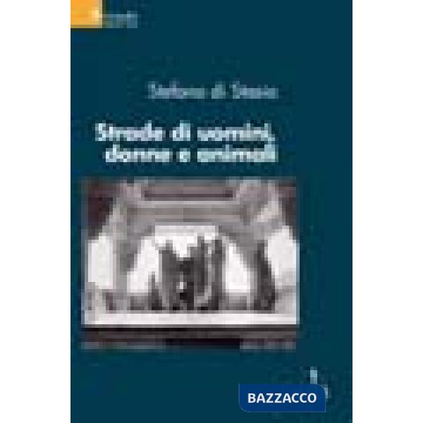 Strade di uomini, donne e animali
