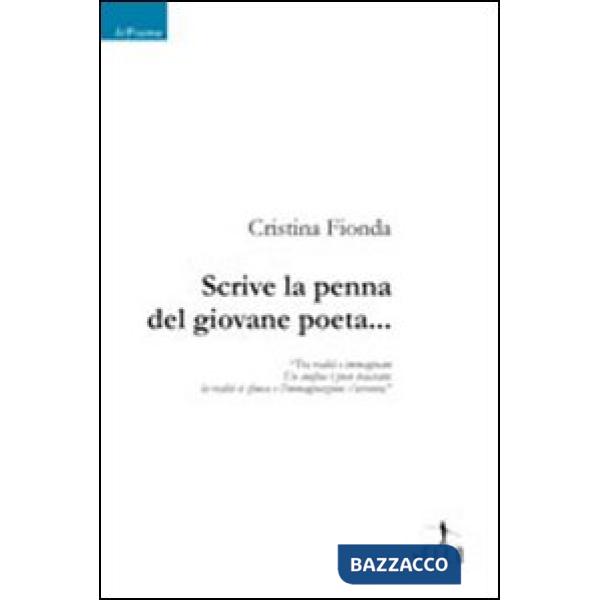 Scrive la penna del giovane poeta...