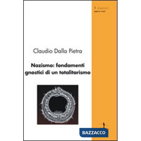 Nazismo: fondamenti gnostici di un totalitarismo