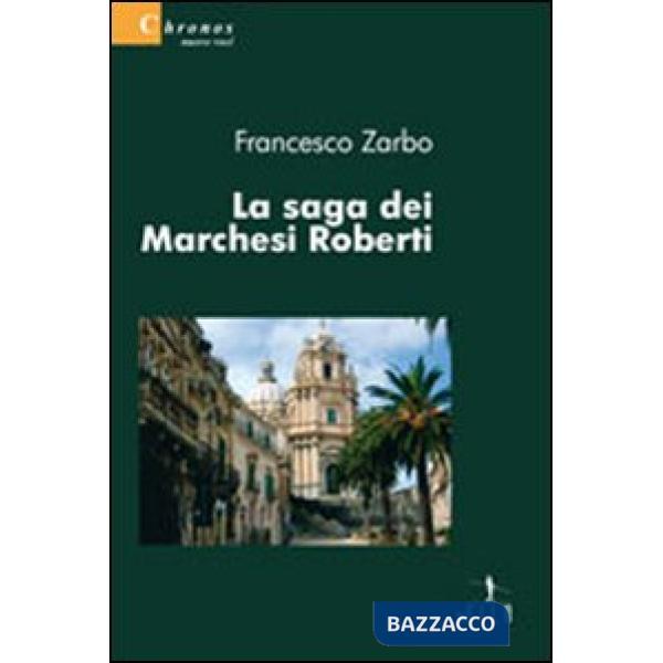 Saga dei marchesi Roberti (La)