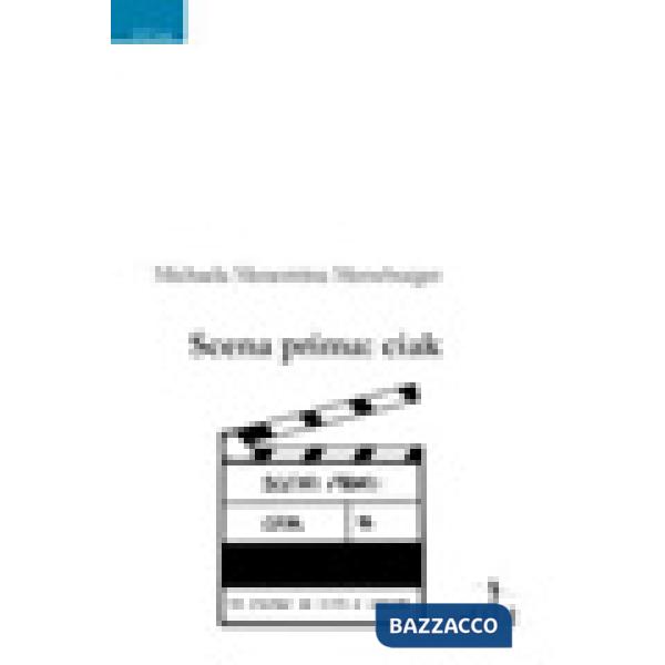 Scena prima. Ciak