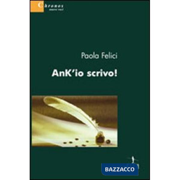 Ank'io scrivo!