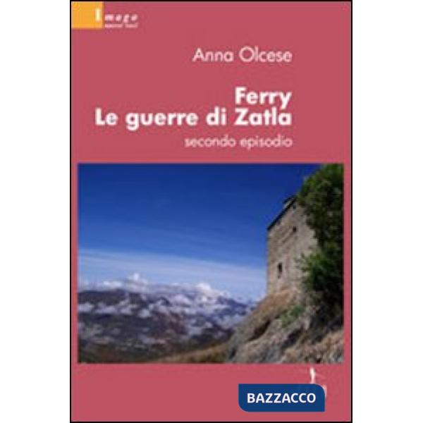 Ferry. Le guerre di Zatla. Episodio 2