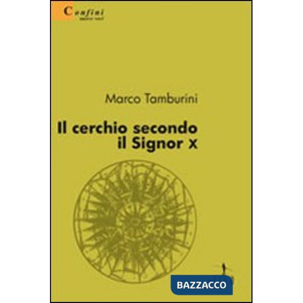 Cerchio secondo il Signor X (Il)