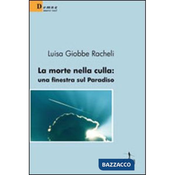 Morte nella culla. Una finestra sul paradiso (La)