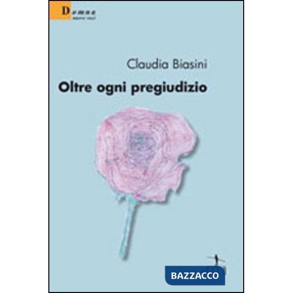 Oltre ogni pregiudizio