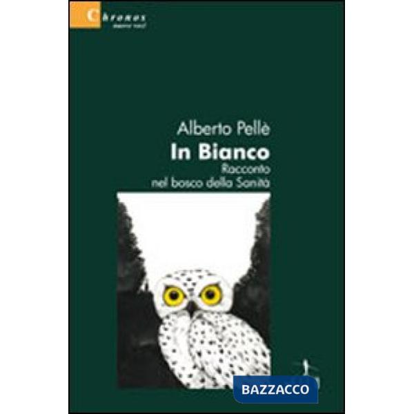 In bianco. Racconto nel bosco della sanità