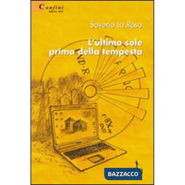 Ultimo sole prima della tempesta (L')