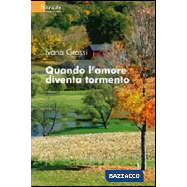 Quando l'amore diventa tormento