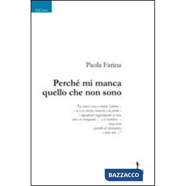 Perché mi manca quello che non sono