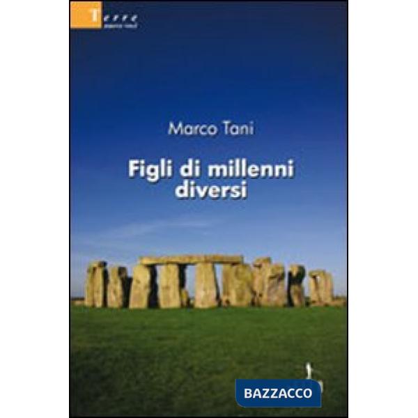 Figli di millenni diversi