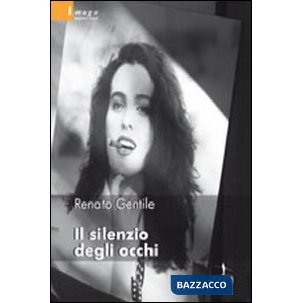 Silenzio degli occhi (Il)
