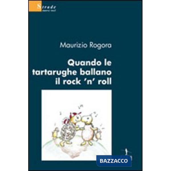 Quando le tartarughe ballano il rock'n'roll