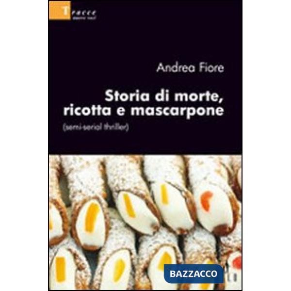 Storia di morte, ricotta e mascarpone (semi-serial thriller)
